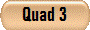 Quad 3