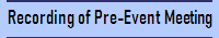 Recording of Pre-Event Meeting