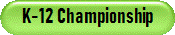 K-12 Championship